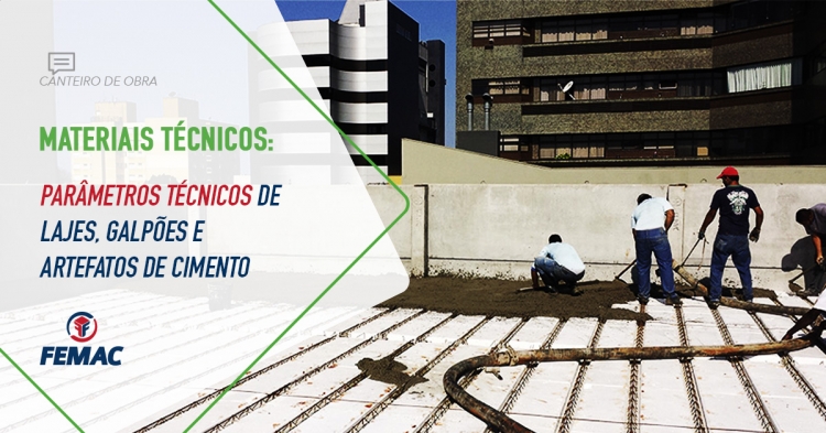 Neste informe técnico são abordados aspectos referentes à lajes (convencionais, treliçadas e painéis), galpões e artefatos de cimento.